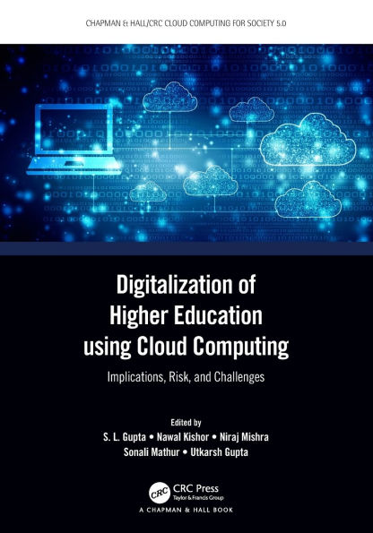 Digitalization of Higher Education using Cloud Computing: Implications, Risk, and Challenges