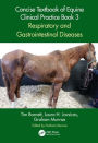 Concise Textbook of Equine Clinical Practice Book 3: Respiratory and Gastrointestinal Diseases