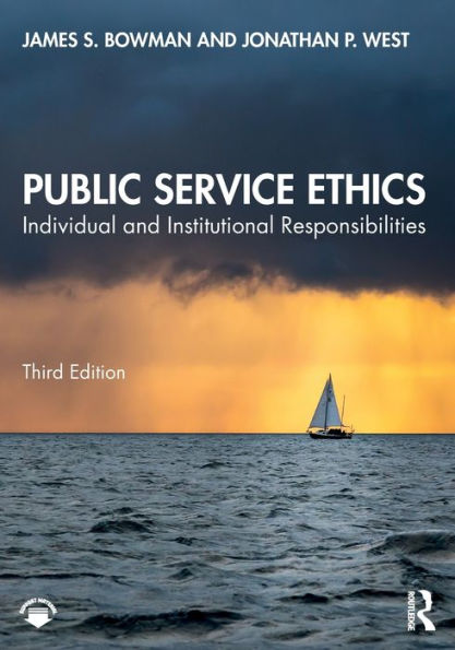 Public Service Ethics: Individual and Institutional Responsibilities