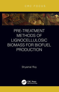Title: Pre-treatment Methods of Lignocellulosic Biomass for Biofuel Production, Author: Shyamal Roy