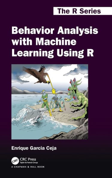 Behavior Analysis with Machine Learning Using R