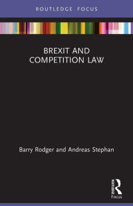Title: Brexit and Competition Law, Author: Barry Rodger