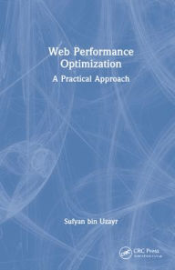 Title: Web Performance Optimization: A Practical Approach, Author: Sufyan bin Uzayr