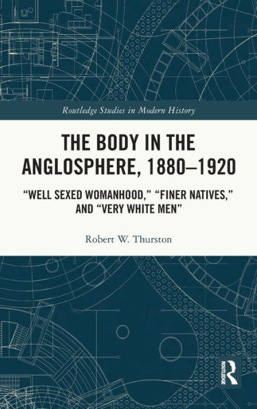 The Body in the Anglosphere, 1880-1920: 