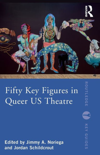 Fifty Key Figures Queer US Theatre