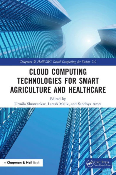 Cloud Computing Technologies for Smart Agriculture and Healthcare