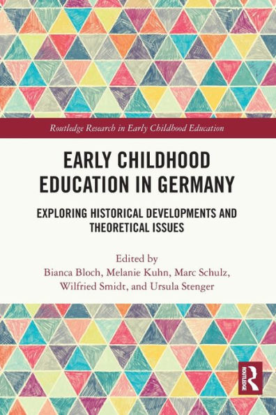 Early Childhood Education Germany: Exploring Historical Developments and Theoretical Issues