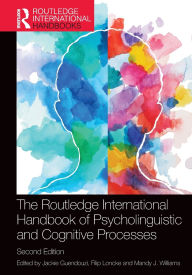 Title: The Routledge International Handbook of Psycholinguistic and Cognitive Processes, Author: Jackie Guendouzi