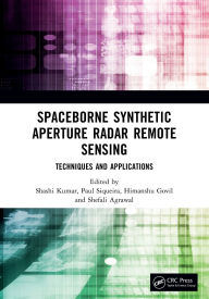 Title: Spaceborne Synthetic Aperture Radar Remote Sensing: Techniques and Applications, Author: Shashi Kumar