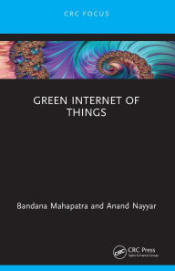 Title: Green Internet of Things, Author: Bandana Mahapatra