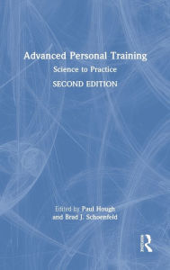 Title: Advanced Personal Training: Science to Practice, Author: Paul Hough