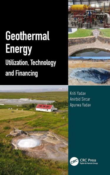 Geothermal Energy: Utilization, Technology and Financing