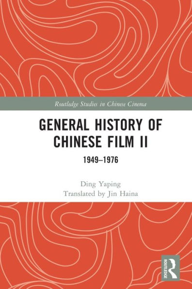 General History of Chinese Film II: 1949-1976