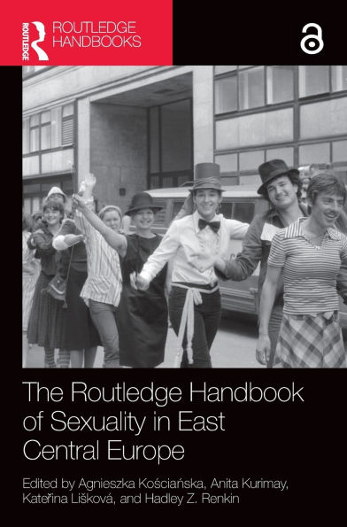 The Routledge Handbook of Sexuality East Central Europe