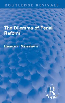 The Dilemma of Penal Reform