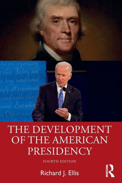 The Development of the American Presidency
