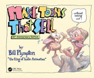 Title: Make Toons That Sell Without Selling Out: 10th Anniversary Edition, Author: Bill Plympton