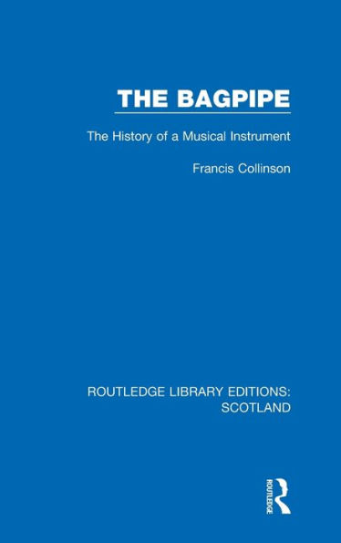 The Bagpipe: The History of a Musical Instrument