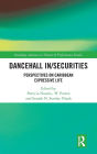 Dancehall In/Securities: Perspectives on Caribbean Expressive Life