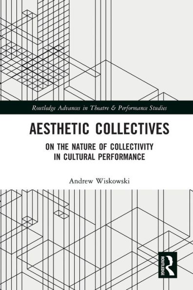 Aesthetic Collectives: On the Nature of Collectivity Cultural Performance