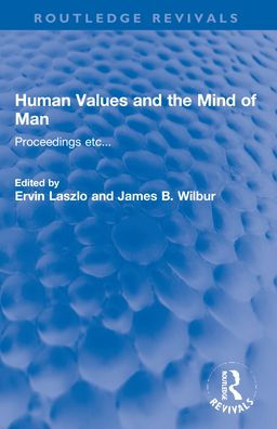 Human Values and the Mind of Man: Proceedings etc...