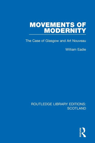 Movements of Modernity: The Case Glasgow and Art Nouveau