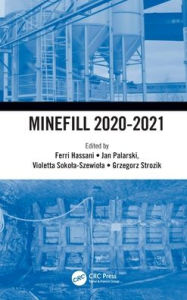 Title: Minefill 2020-2021: Proceedings of the 13th International Symposium on Mining with Backfill, 25-28 May 2021, Katowice, Poland, Author: Ferri Hassani