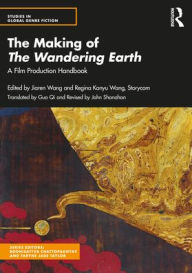 Title: The Making of The Wandering Earth: A Film Production Handbook, Author: Jiaren Wang