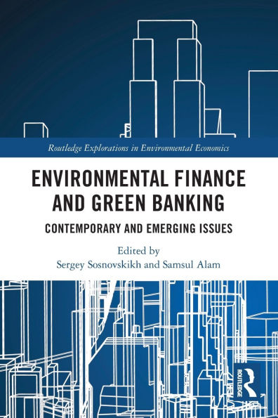 Environmental Finance and Green Banking: Contemporary Emerging Issues