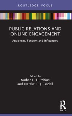 Public Relations and Online Engagement: Audiences, Fandom Influencers