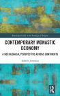 Contemporary Monastic Economy: A Sociological Perspective Across Continents