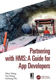 Title: Partnering with HMS: A Guide for App Developers, Author: Xihai Wang