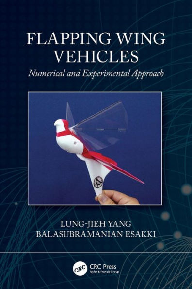 Flapping Wing Vehicles: Numerical and Experimental Approach