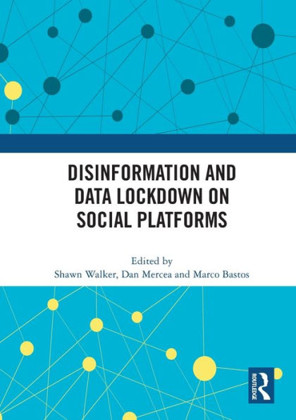 Disinformation and Data Lockdown on Social Platforms