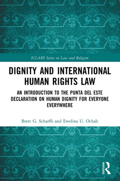 Dignity and International Human Rights Law: An Introduction to the Punta del Este Declaration on for Everyone Everywhere