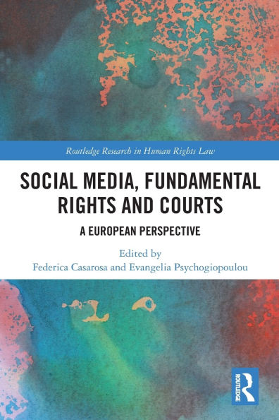 Social Media, Fundamental Rights and Courts: A European Perspective