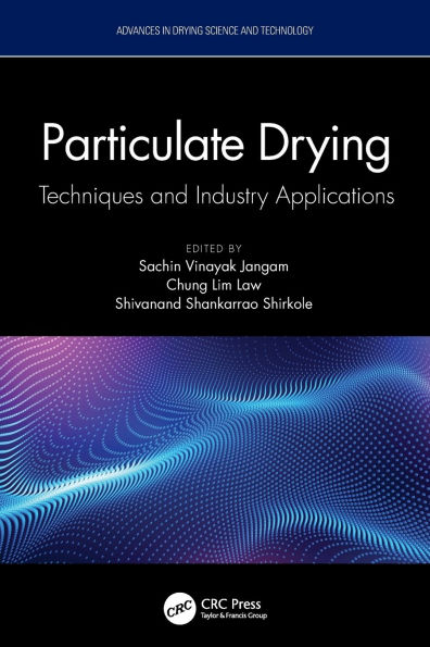 Particulate Drying: Techniques and Industry Applications