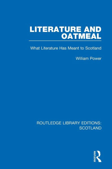 Literature and Oatmeal: What Has Meant to Scotland