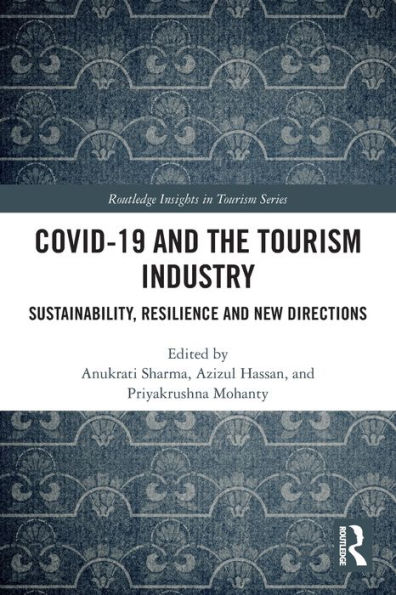 COVID-19 and the Tourism Industry: Sustainability, Resilience New Directions