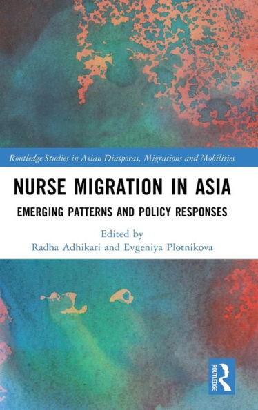 Nurse Migration Asia: Emerging Patterns and Policy Responses