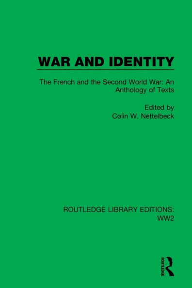 War and Identity: the French Second World War: An Anthology of Texts