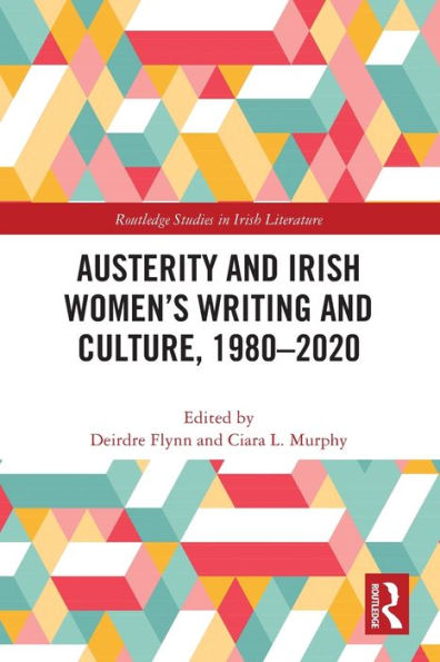 Austerity and Irish Women's Writing Culture, 1980-2020