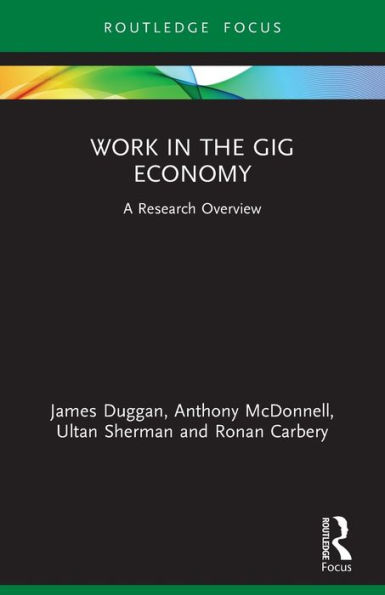 Work the Gig Economy: A Research Overview