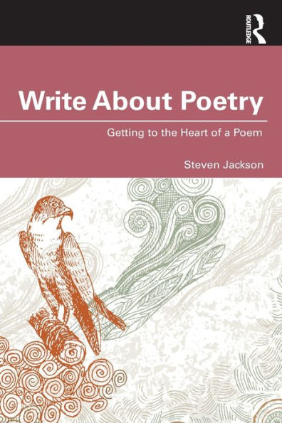 Write About Poetry: Getting to the Heart of a Poem