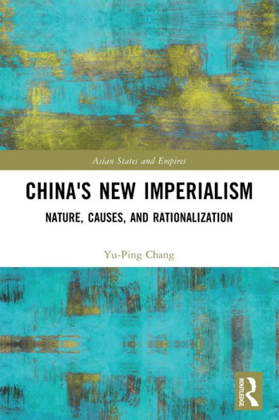 China's New Imperialism: Nature, Causes, and Rationalization