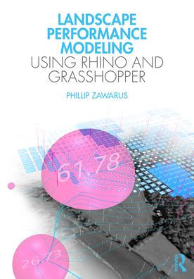 Landscape Performance Modeling Using Rhino and Grasshopper