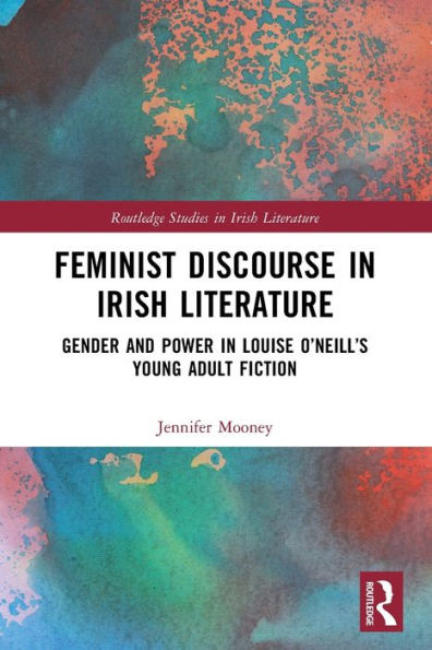 Feminist Discourse Irish Literature: Gender and Power Louise O'Neill's Young Adult Fiction