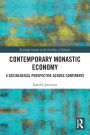 Contemporary Monastic Economy: A Sociological Perspective Across Continents