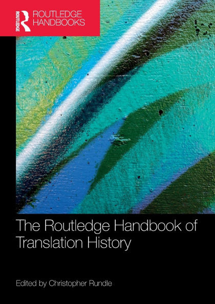 The Routledge Handbook of Translation History