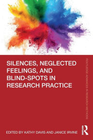 Title: Silences, Neglected Feelings, and Blind-Spots in Research Practice, Author: Kathy Davis